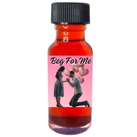 Beg For Me Spell Oil