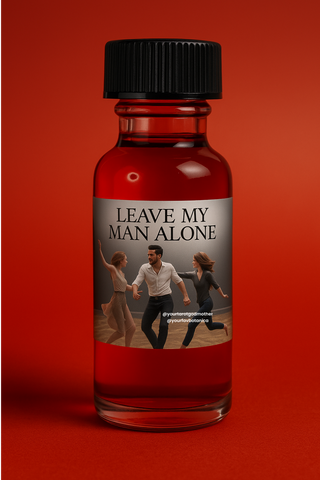 Leave My Man Alone Spell Oil